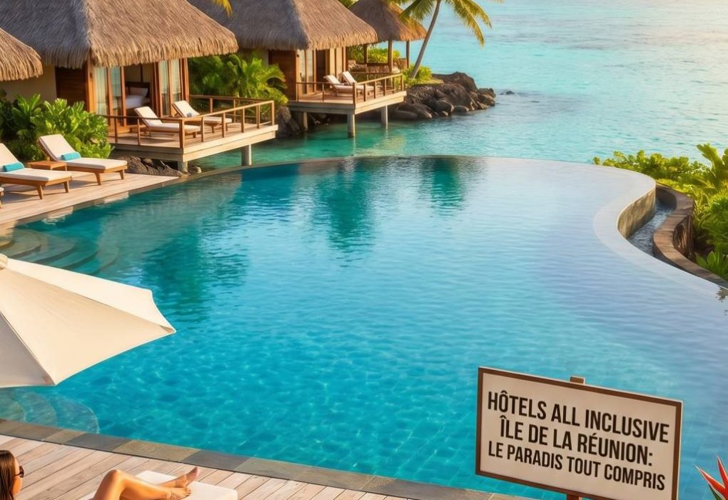 All-inclusive resorts à l’île de la Réunion : les meilleures adresses tout compris